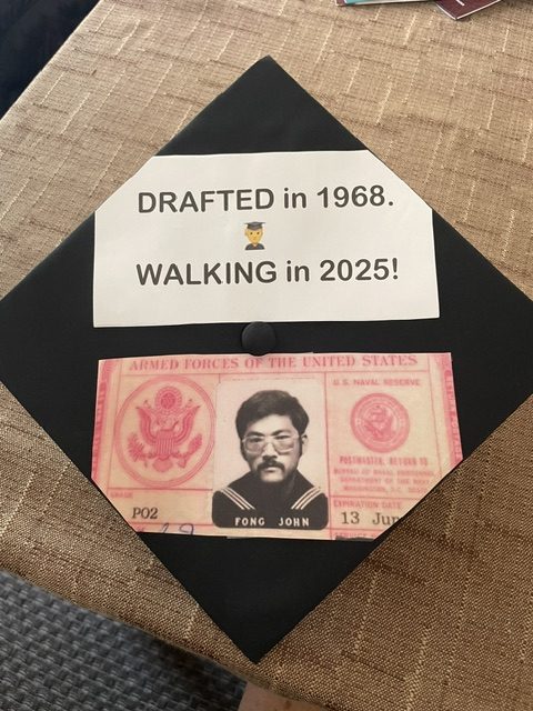 Navy veteran John Fong was never given the opportunity to walk in his commencement ceremony due to being drafted to fight in the Vietnam War. On June 15, 2025, a dream nearly 60 years in the making came true. (Lilly Fong)